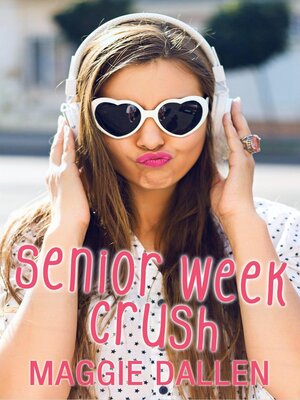 cover image of Senior Week Crush